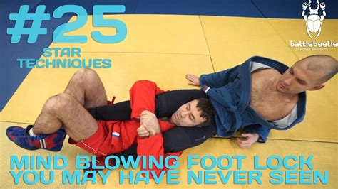 Mind Blowing Foot Lock You May Have Never Seen Star Techniques 25 Youtube