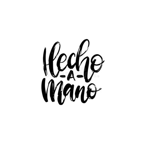 Hecho A Mano Calligraphy Spanish Translation Of Handmade Phrase Hand Lettering In Vector