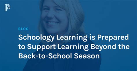 Schoology Learning Is Prepared To Support Learning Beyond The Back To