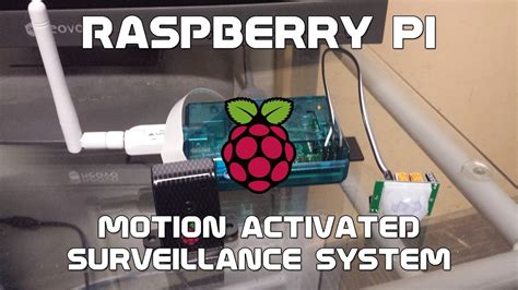 Motion Activated Surveillance System Using A Raspberry Pi Youtube