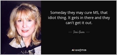 35 Quotes By Teri Garr Page 2 A Z Quotes