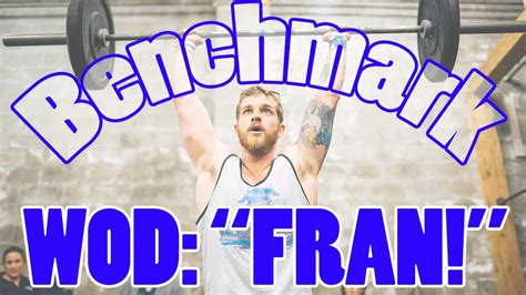 Fran Crossfit Wod Tips Benchmark Workout Youtube