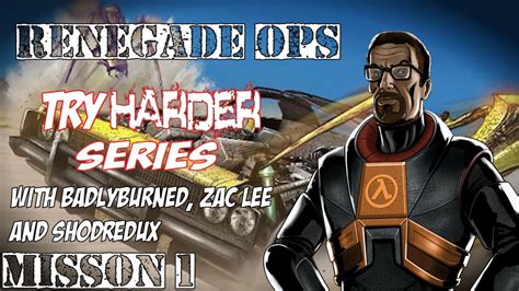 Co To Znaczy Try Hard - Try Hard Series: Renegade Ops Mission 1 Co-op - YouTube