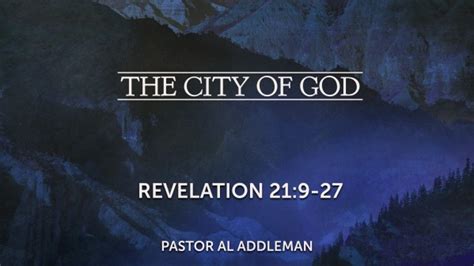 The City Of God Revelation 219 27 Faithlife Sermons