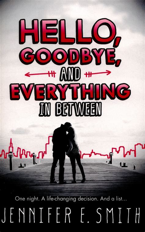 Hello Goodbye And Everything In Between By Smith Jennifer E