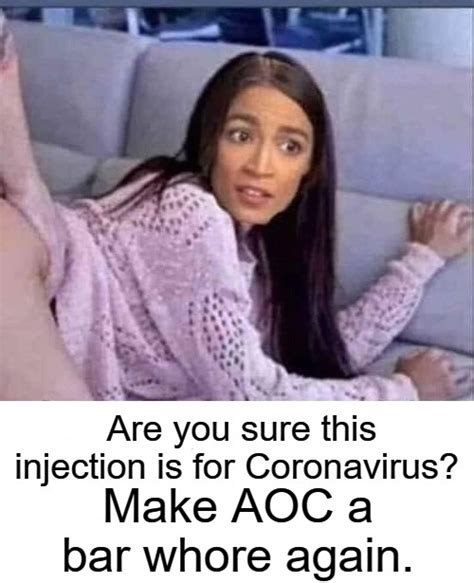 make aoc a bar whore again imgflip