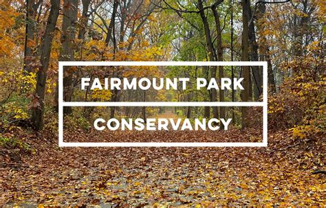Important Update From Fairmount Park Conservancy Fairmount Park