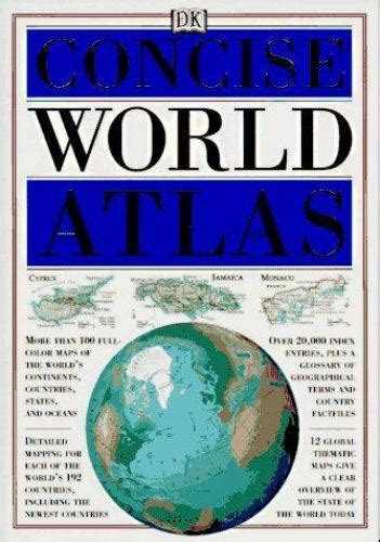 Dk Concise World Atlas By Dorling Kindersley Publishing Staff And Deni