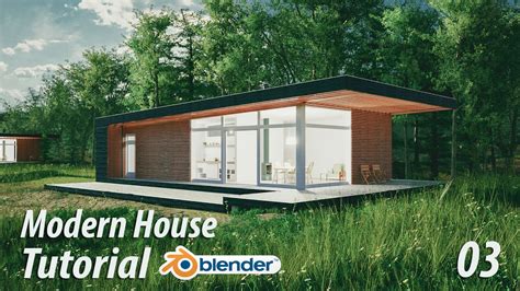 Create A Modern House Blender Tutorial 3 Of 3 Youtube