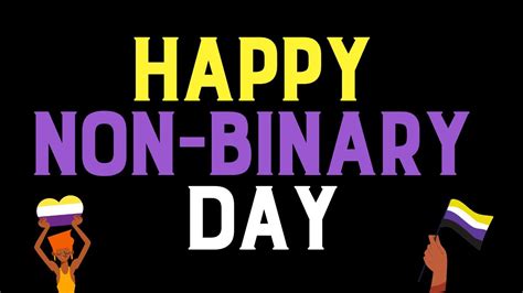 International Non Binary Peoples Day Youtube