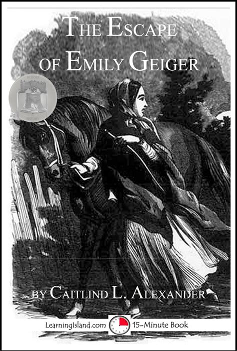 Smashwords The Escape Of Emily Geiger A Book By Caitlind L Alexander