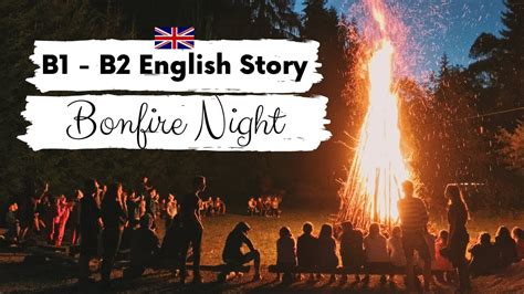 Intermediate English Story Bonfire Night 🎆 B1 B2 Level 3 4