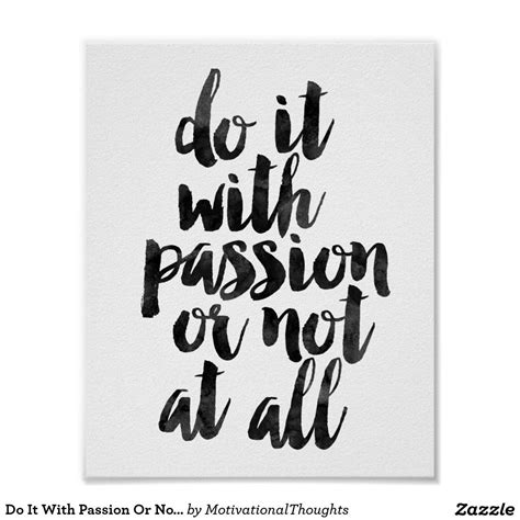 Do It With Passion Or Not At All Poster Quote Posters