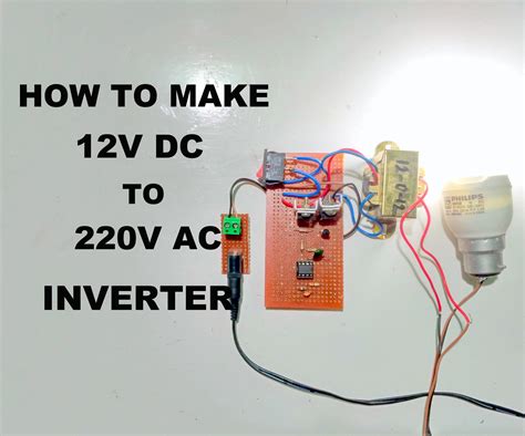 How To Make 12v Dc To 220v Ac Inverter 4 Steps With Pictures Instructables