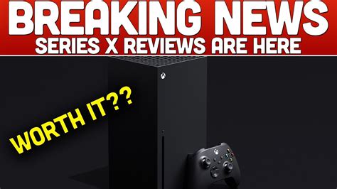 Xbox Series X Review 2020 Roundup Is It Worth It Or Should You Get