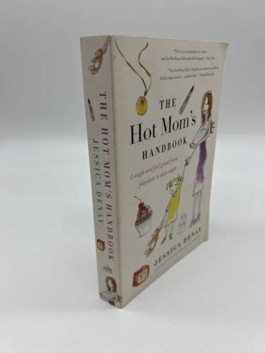 The Hot Moms Handbook By Jessica Denay 1st Edition 1st Print Trade Pb 9780061787379 Ebay