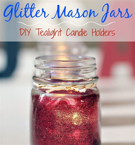Glitter Mason Jars Diy Tealight Candle Holders Sweet