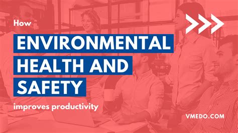How Environmental Health And Safety Improves Productivity Vmedo Blog