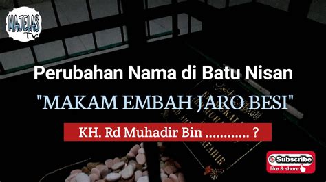 Makam Keramat KH Raden Muhadir Embah Jaro Besi Ceger YouTube