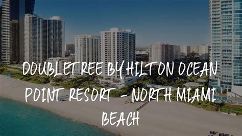 Doubletree By Hilton Ocean Point Resort North Miami Beach Review