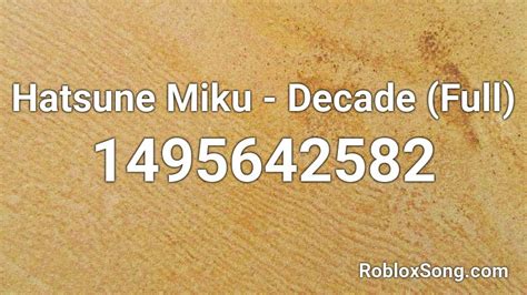 Hatsune Miku Decade Full Roblox Id Roblox Music Codes