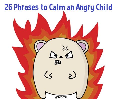 26 Phrases To Calm An Angry Child Stress Better