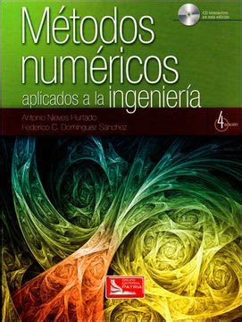 Libro M Todos Num Ricos Aplicados A La Ingenier A Incluye Cd Antonio