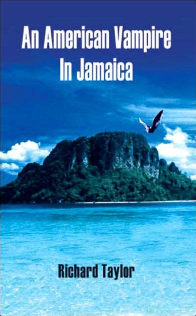An American Vampire In Jamaica By Richard Taylor Paperback Barnes