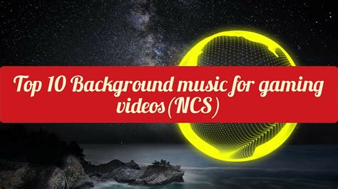 Top 10 Background Music For Gaming Part 01 No Copyright Musics