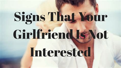 5 Signs That Your Girlfriend Is Not Interested Youtube