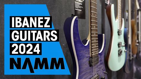 New Ibanez Guitars Namm 24 Youtube