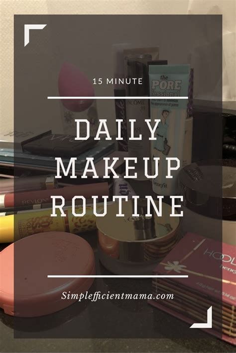Daily Make Up Routine Updated Daily Makeup Routine Makeup Routine