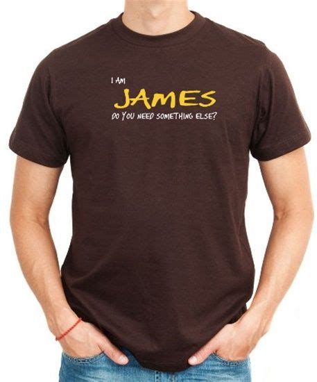 I Am James Do You Need Something Else Bowling T Shirts T Shirt Custom Tshirts
