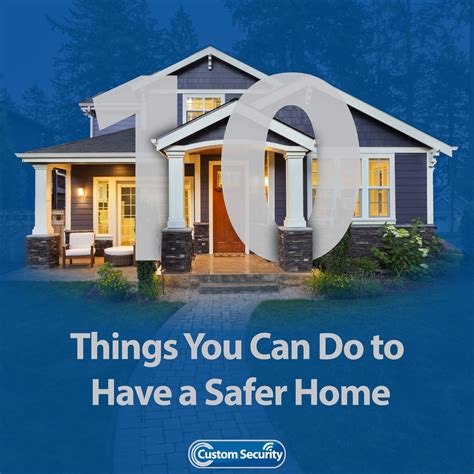 Ten Things You Can Do To Have A Safer Home Custom Security