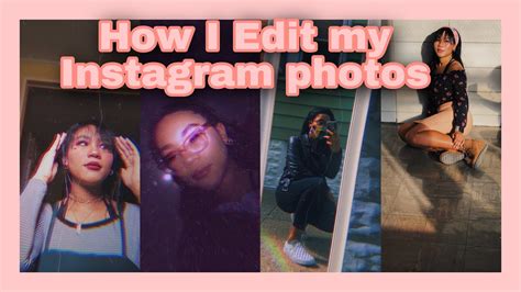 How I Edit My Instagram Photos Youtube