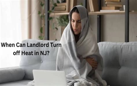 When Can Landlord Turn Off Heat In Nj Discover The Rights Of Tenants