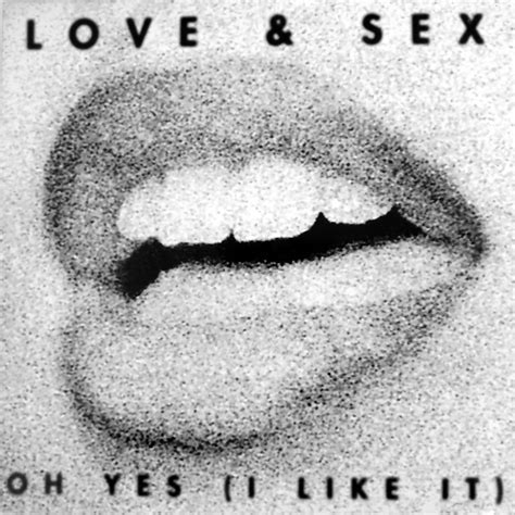 Love And Sex Oh Yes I Like It 1995 Vinyl Discogs