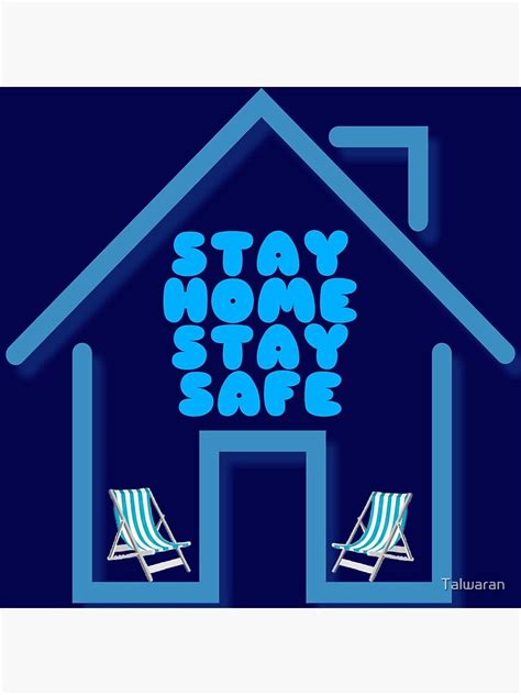 Stay Home Stay Safe Poster For Sale By Talwaran Redbubble