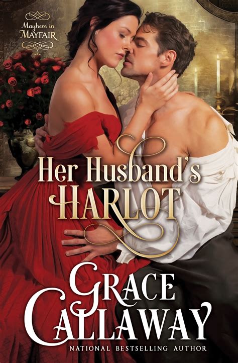 Her Husband S Harlot Mayhem In Mayfair By Grace Callaway Goodreads