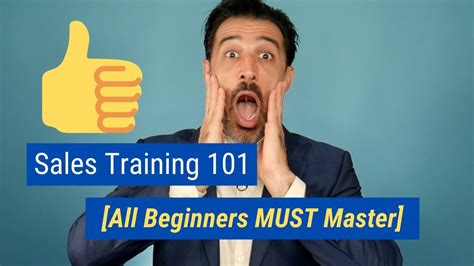 Sales Training 101 All Beginners Must Master Youtube
