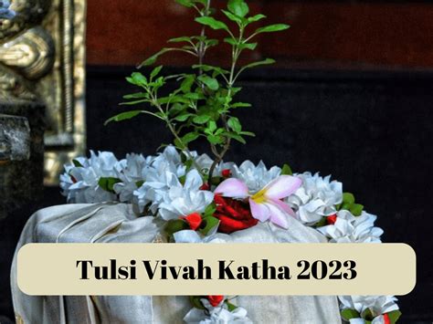 Tulsi Vivah Katha 2023 Immerse Yourself In The Divine Union Of Lord
