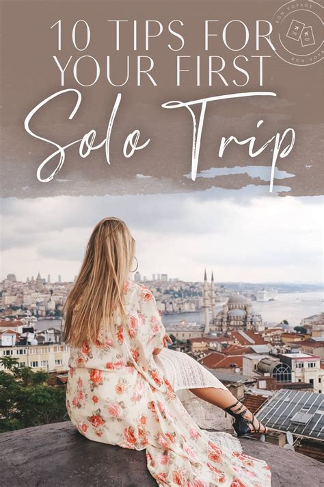 10 Tips For Taking Your First Solo Trip • The Blonde Abroad