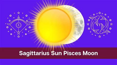 Sagittarius Sun Pisces Moon A Complete Guide Eastrohelp