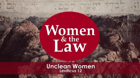 Women And Law Unclean Women Leviticus 12 Youtube