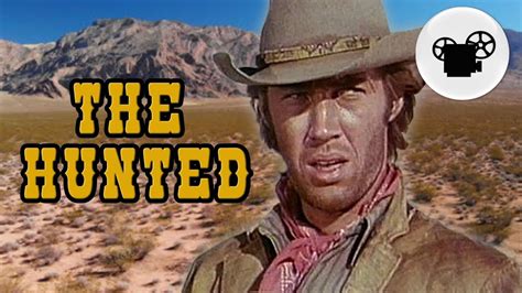 Best Western The Hunted Full Movie Classic Western