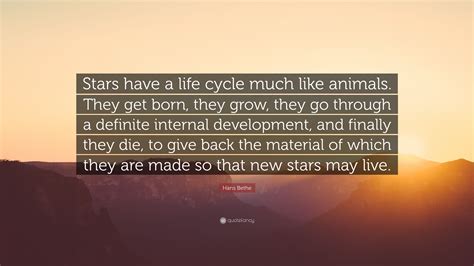 The hr life cycle integrates both the hr strategy creation and execution with the employee life cycle. Hans Bethe Quote: "Stars have a life cycle much like animals. They get born, they grow, they go ...