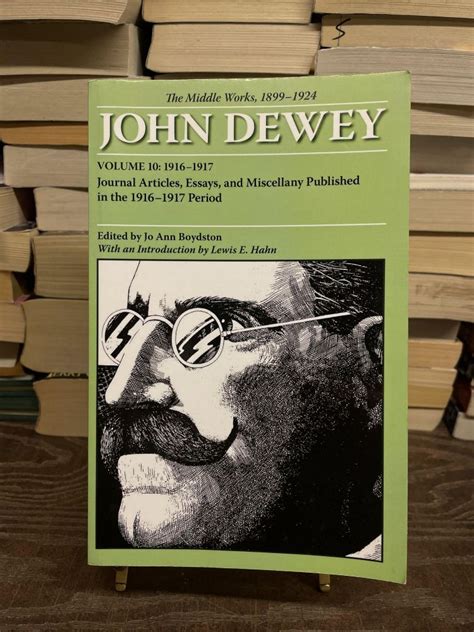 John Dewey The Middle Works 1899 1924 Volume 10 1916 1917 Jo Ann