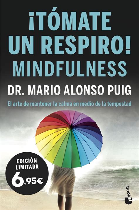 ¡tomate Un Respiro Mindfulness Mario Alonso Puig Comprar Libro