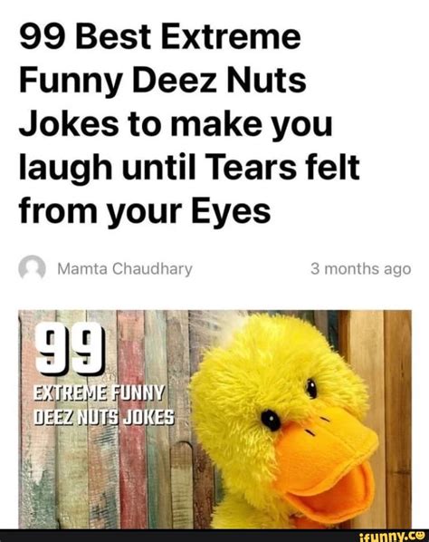 99 best extreme funny deez nuts jokes to make you laugh until tears felt from your eyes mamta