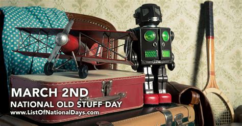 National Old Stuff Day List Of National Days